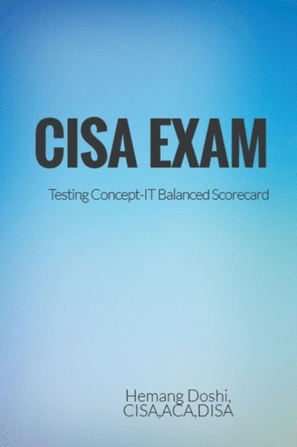 Hemang Doshi - CISA Exam-Testing Concept-IT Balancecd Score Card, E-bok