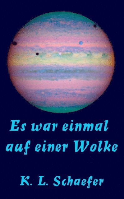 K. L. Schaefer - Es war einmal auf einer Wolke, E-bok
