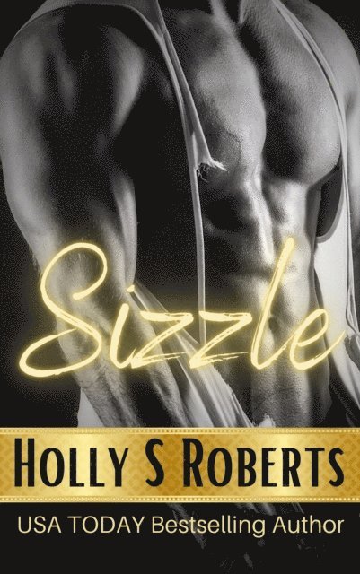 Holly S. Roberts - Sizzle, E-bok