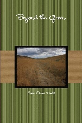 Sara Elaine Violet - Beyond the Green, Häftad
