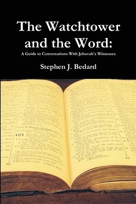 Stephen J. Bedard - Watchtower and the Word, Häftad. Tillgänglighet: Lägg i varukorg