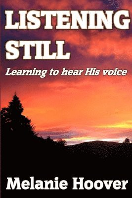 Melanie Hoover - Listening Still, Häftad