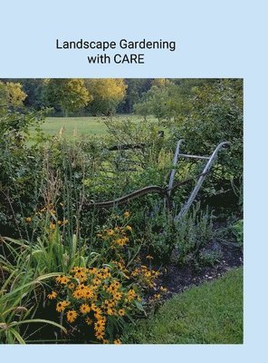 Landscape Gardening with CARE
