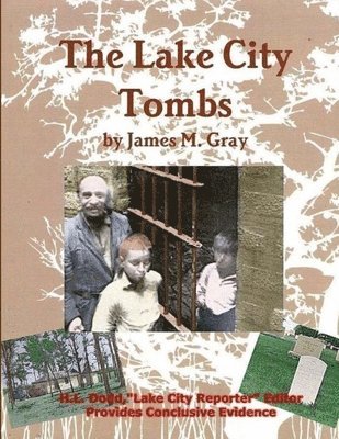James M. Gray - Lake City Tombs, the paperback, Häftad