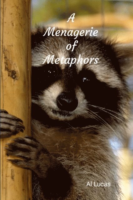 Al Lucas - Menagerie of Metaphors, E-bok. Tillgänglighet: Lägg i varukorg