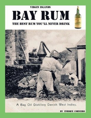 Enrique Corneiro - Virgin Islands Bay Rum, Häftad
