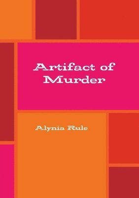 Alynia Rule - Artifact of Murder, Häftad. Tillgänglighet: Tillfälligt slut