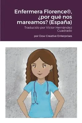 Enfermera Florence(R), ¿por qué nos mareamos? (España)