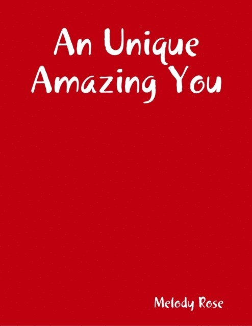 Melody Rose - Unique Amazing You, E-bok