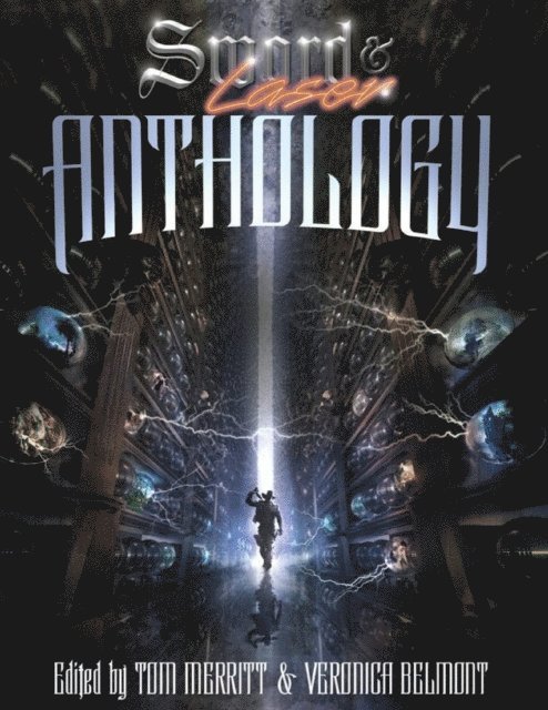 Tom Merritt, Veronica Belmont - Sword and Laser Anthology, E-bok