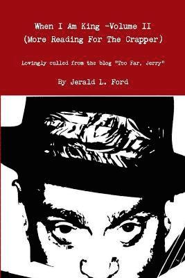 Jerald Ford - When I am King (Volume II), Häftad