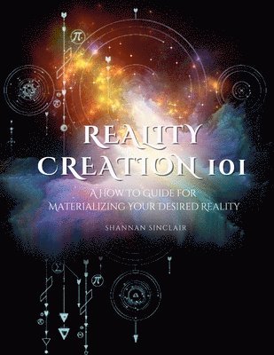 Shannan Sinclair - Reality Creation 101, Häftad. Tillgänglighet: Lägg i varukorg