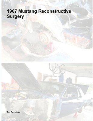 Steve Gray - 1967 Mustang Reconstructive Surgery, Häftad. Tillgänglighet: Lägg i varukorg