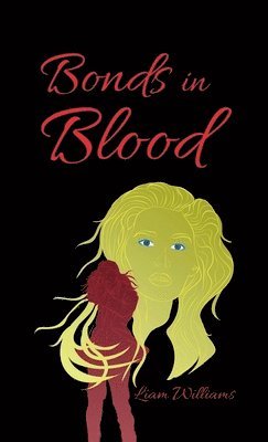 Liam Williams - Bonds in Blood, Häftad