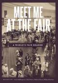Meet Me at the Fair: A World's Fair Reader