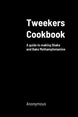 Anonymous - Tweekers Cookbook, Häftad