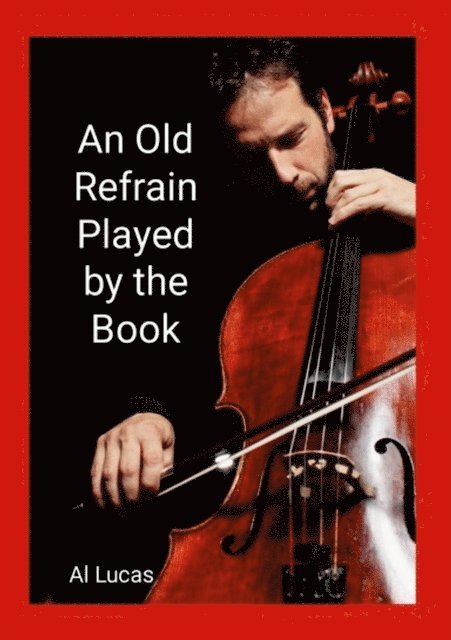Al Lucas - Old Refrain Played by the Book, E-bok. Tillgänglighet: Lägg i varukorg