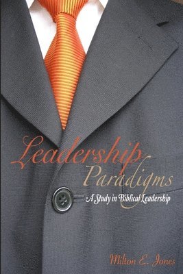 Milton Jones - Leadership Paradigms, Häftad