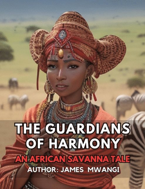 James Mwangi - Guardians Of Harmony: An African Savanna Tale, E-bok. Tillgänglighet: Lägg i varukorg