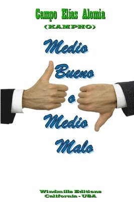 Campo Elias Alomia - Medio Bueno o Medio Malo, Häftad