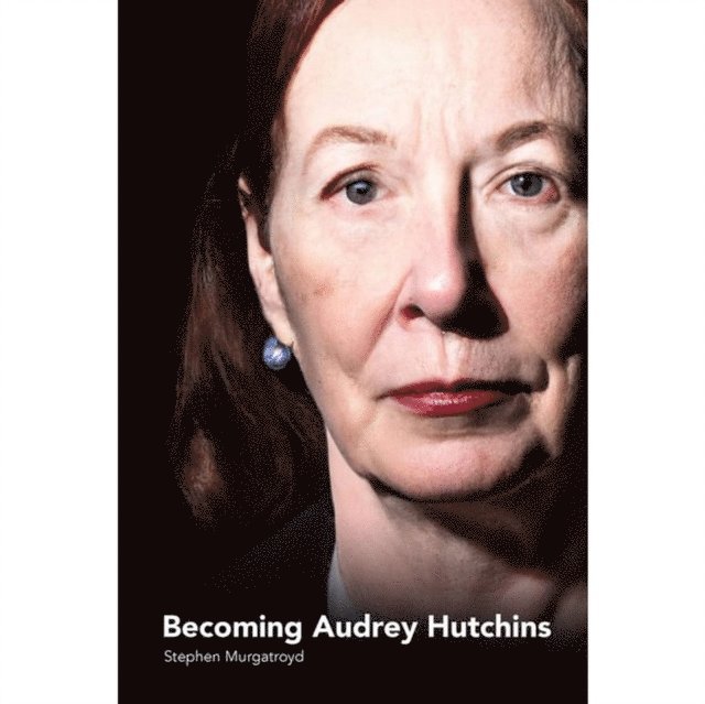 Stephen Murgatroyd - Becoming Audrey Hutchins, E-bok