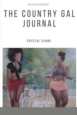 Crystal Evans - Country Gyal Journal, Häftad. Tillgänglighet: Lägg i varukorg