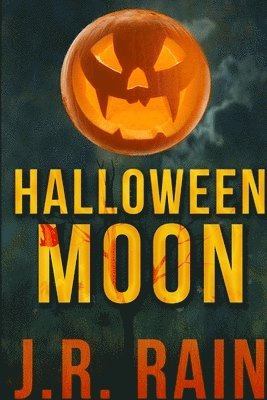 J. R. Rain - Halloween Moon and Other Stories (Includes a Samantha Moon Story), Häftad. Tillgänglighet: Lägg i varukorg