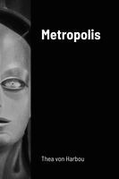Thea Von Harbou - Metropolis, Häftad. Tillgänglighet: Lägg i varukorg