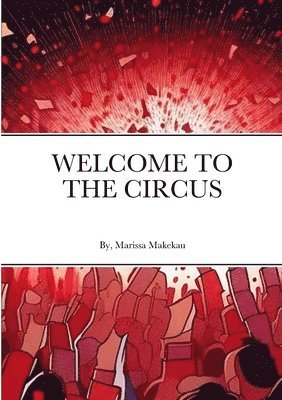 Marissa Makekau - Welcome to the Circus, Häftad. Tillgänglighet: Lägg i varukorg