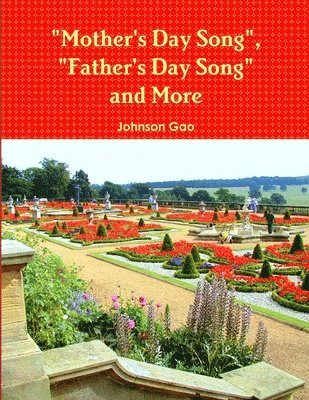 Johnson Gao - Mother's Day Song, Father's Day Song and More, Häftad. Tillgänglighet: Lägg i varukorg