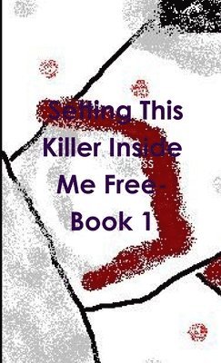Sharon Hass - Setting This Killer Inside Me Free- Book 1, Häftad