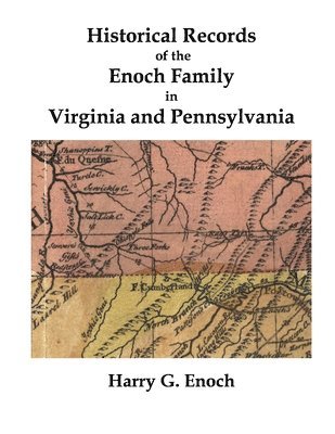 Harry G. Enoch - Historical Records of the Enoch Family in Virginia and Pennsylvania, Häftad