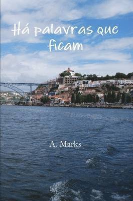A Marks - Ha Palavras Que Ficam, Häftad