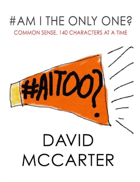 David McCarter - #Am I the Only One? - Common Sense, 140 Characters At a Time, E-bok
