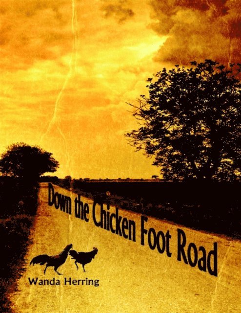 Wanda Herring - Down the Chicken Foot Road, E-bok