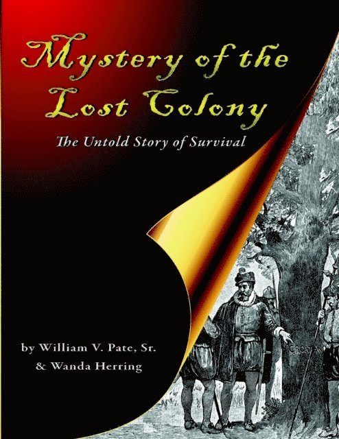 Sr. William V. Pate, Wanda Herring - Mystery of the Lost Colony the Untold Story of Survival, E-bok