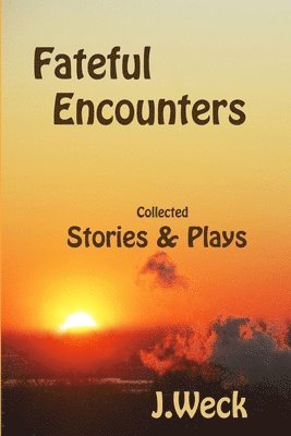 Fateful Encounters