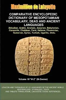 Maximillien De Lafayette - V18.Comparative Encyclopedic Dictionary of Mesopotamian Vocabulary Dead & Ancient Languages, Häftad. Tillgänglighet: Lägg i varukorg