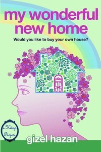 My Wonderful New Home: &quot;Would You Like to Buy Your Own House?&quot;