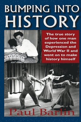 Paul Barlin - Bumping into History, Häftad. Tillgänglighet: Lägg i varukorg