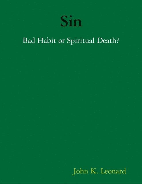 John Leonard - Sin: Bad Habit or Spiritual Death, E-bok