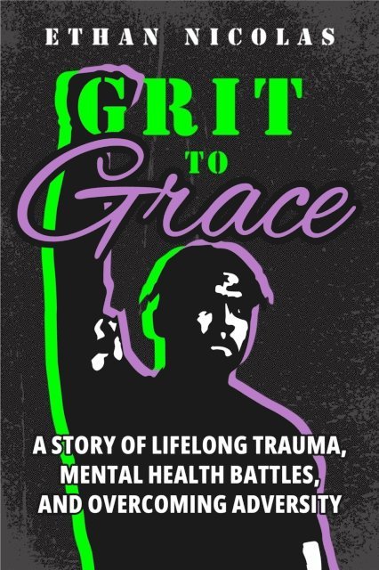 Ethan Nicolas, John Powell - Grit To Grace, E-bok