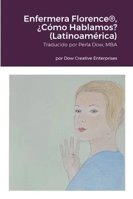 Enfermera Florence(R), ¿Cómo Hablamos? (Latinoamérica)
