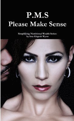 Isra Wynn - P.M.S - Please Make Sense!, Häftad. Tillgänglighet: Lägg i varukorg