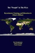 The &quot;People&quot; in the PLA: Recruitment, Training, and Education in China's Military