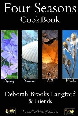Deborah Brooks Langford - Four Seasons -Cook Book, Häftad