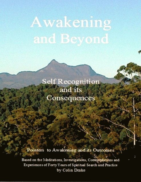Colin Drake - Awakening and Beyond - Self Recognition and Its Consequences, E-bok