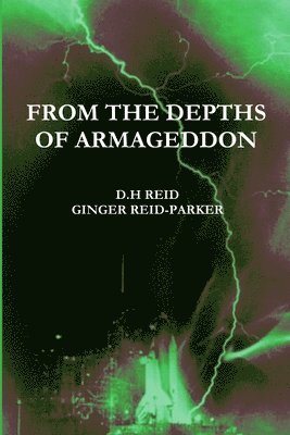 D H Reid, Ginger Reid-Parker - From the Depths of Armageddon, Häftad