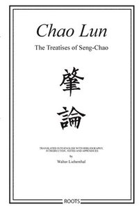 Chao Lun - the Treatises of Seng-Chao