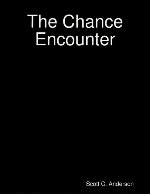 Scott C. Anderson - Chance Encounter, E-bok